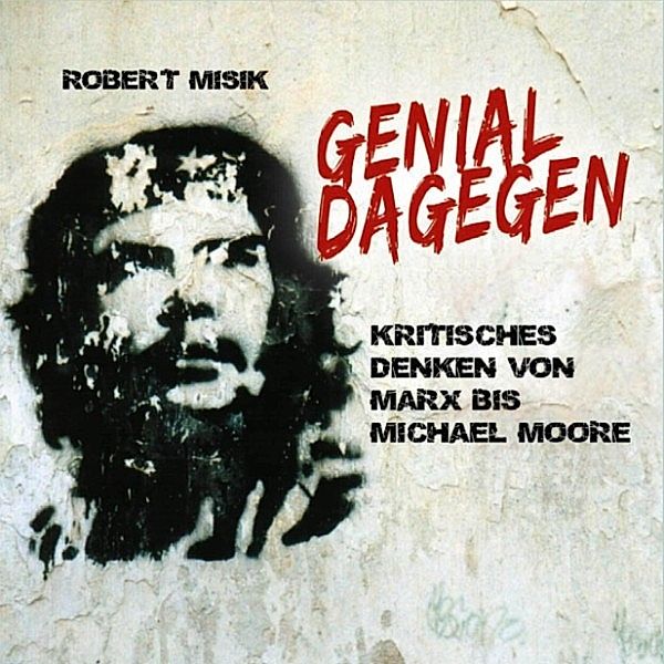 Genial Dagegen (Ungekürzt), Robert Misik