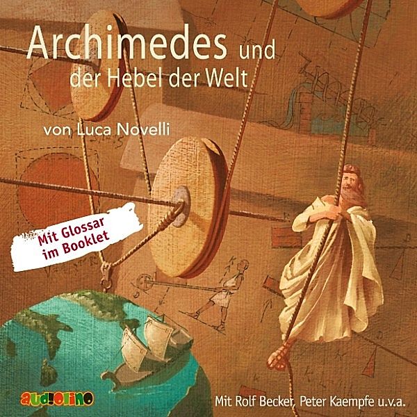 Geniale Denker und Erfinder - Archimedes und der Hebel der Welt, Luca Novelli