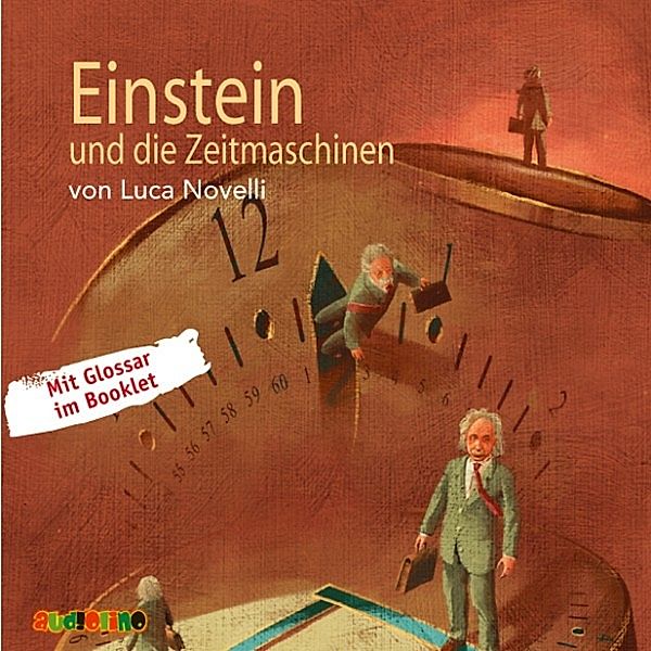 Geniale Denker und Erfinder - Einstein und die Zeitmaschinen, Luca Novelli