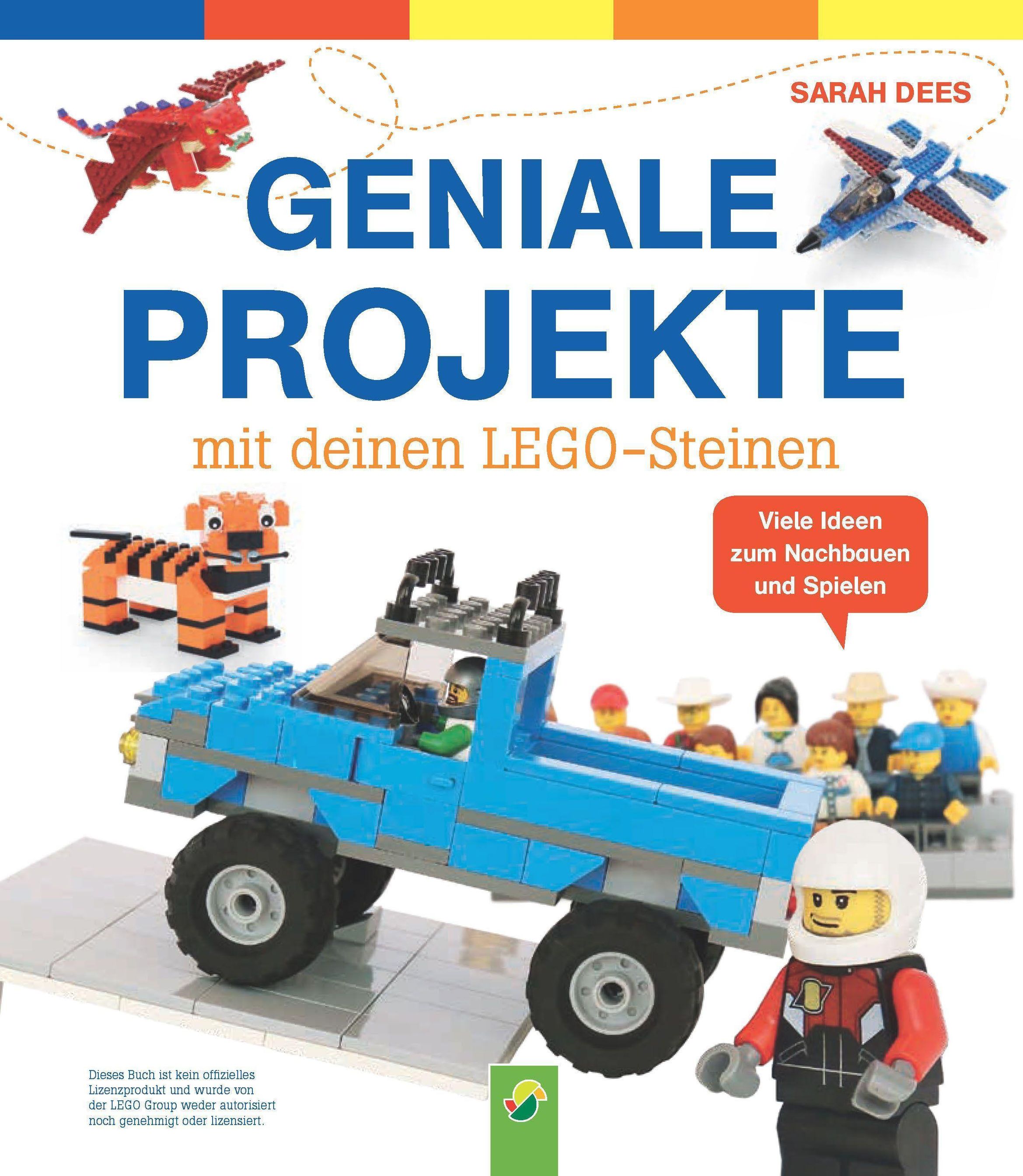 Geniale Projekte mit deinen LEGO-Steinen Buch versandkostenfrei bestellen