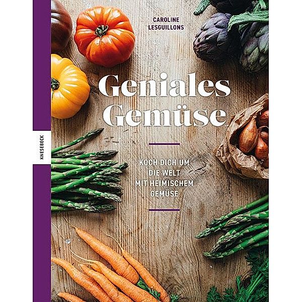 Geniales Gemüse, Caroline Lesguillons