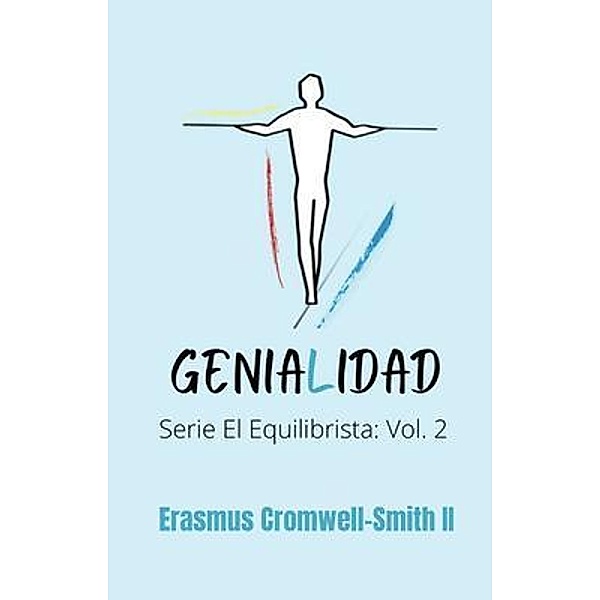 Genialidad: Serie El Equilibrista / El equilibrista Bd.2, Erasmus Cromwell-Smith II
