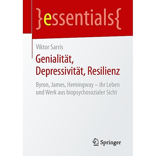 Genialität, Depressivität, Resilienz / essentials, Viktor Sarris