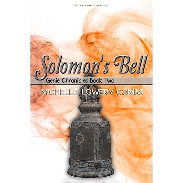 Genie Chronicles: Solomon's Bell (Genie Chronicles, #2), Michelle Lowery Combs