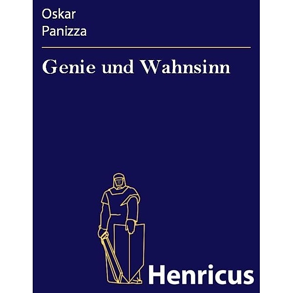 Genie und Wahnsinn, Oskar Panizza
