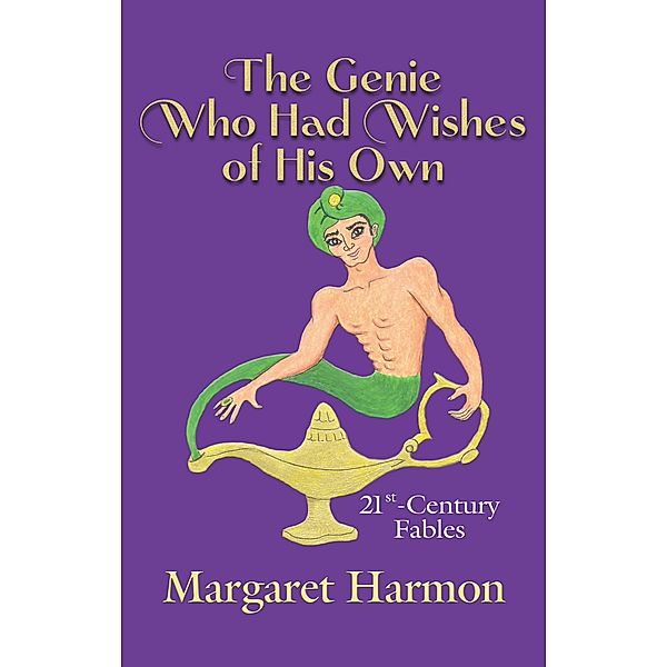 Genie Who Had Wishes of His Own, Margaret Harmon