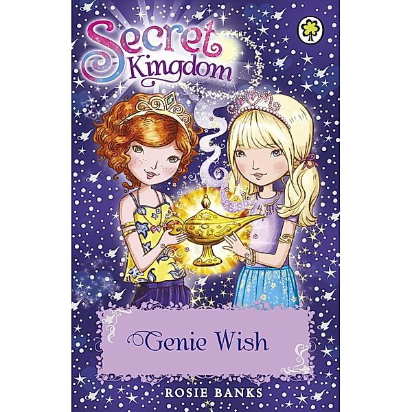 Genie Wish / Secret Kingdom Bd.33, Rosie Banks