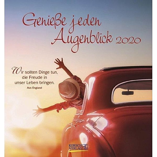 Genieße jeden Augenblick 2020