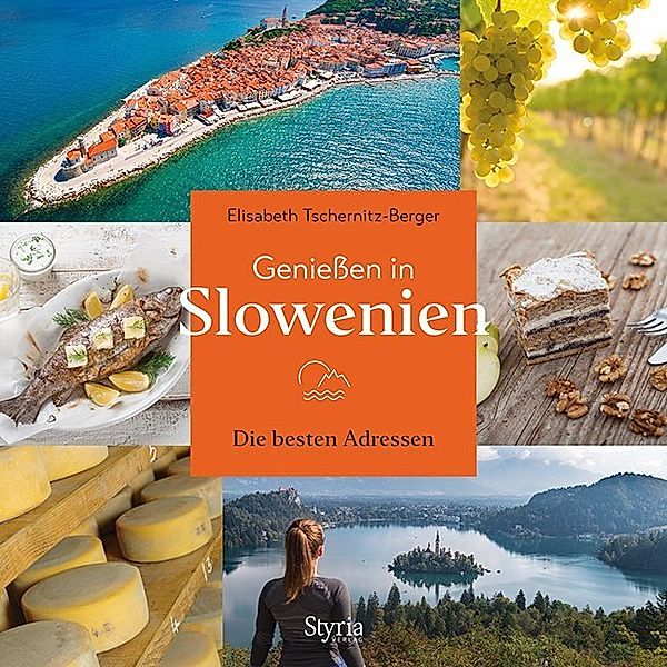 Geniessen in Slowenien, Elisabeth Tschernitz-Berger