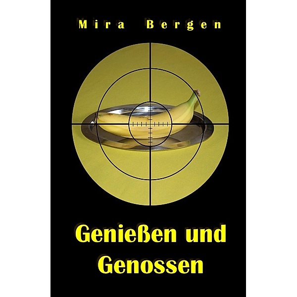 Geniessen und Genossen, Mira Bergen