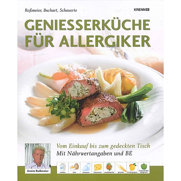 Geniesserküche für Allergiker, Armin Rossmeier, Karin Buchart, Gerd Schauerte