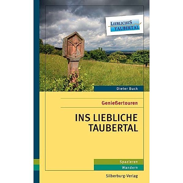 Genießertouren - Ins Liebliche Taubertal, Dieter Buck