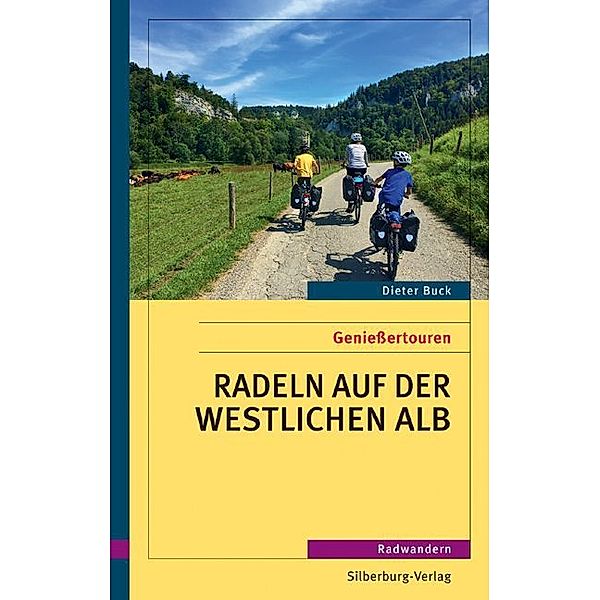 Genießertouren - Radeln auf der westlichen Alb, Dieter Buck