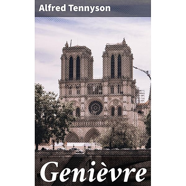 Genièvre, Alfred Tennyson