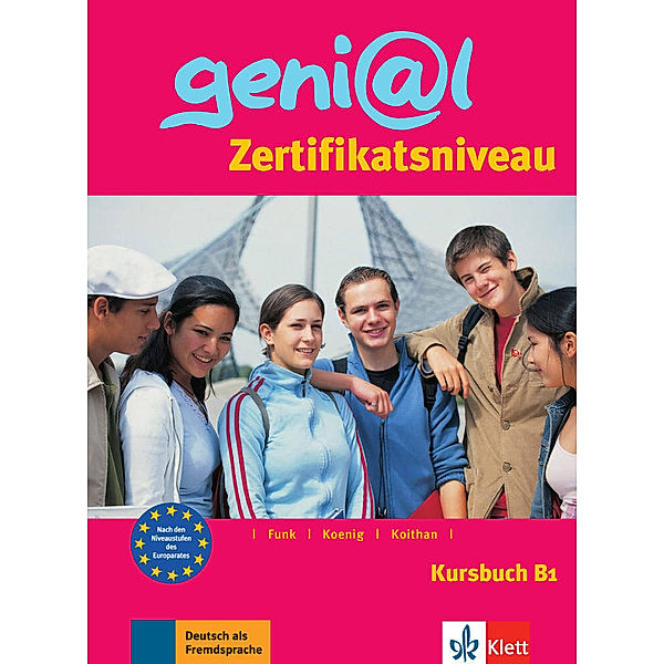 geni@l, Deutsch als Fremdsprache für Jugendliche / B1 / Kursbuch, Zertifikatsniveau, Hermann Funk, Michael Koenig, Ute Koithan