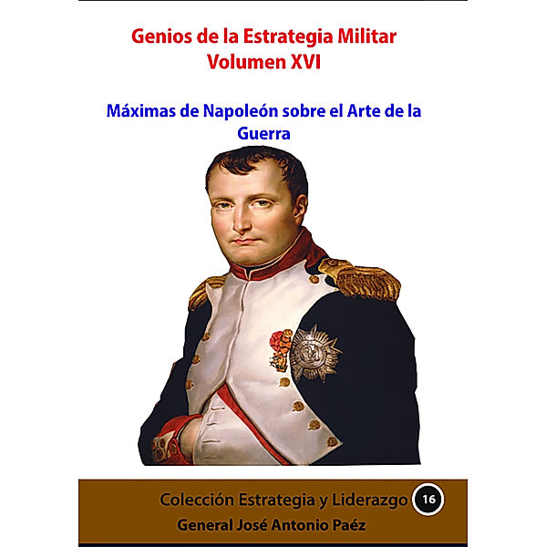 Genios de la Estrategia Militar XVI, José Antonio Páez