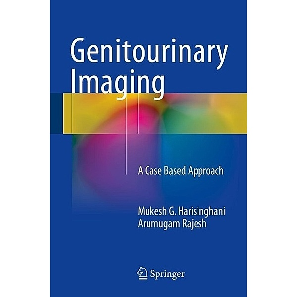 Genitourinary Imaging, Mukesh G. Harisinghani, Arumugam Rajesh