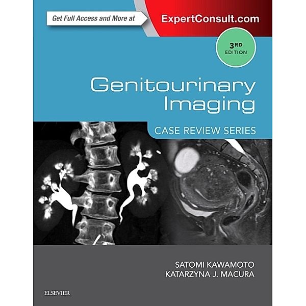 Genitourinary Imaging: Case Review Series, Satomi Kawamoto, Katarzyna J. Macura