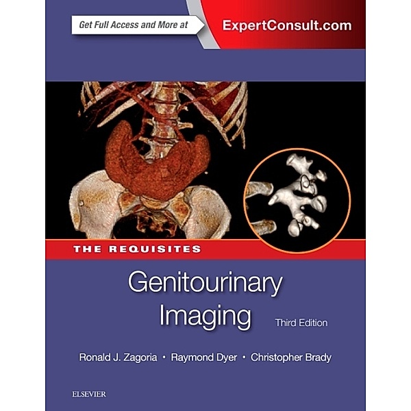 Genitourinary Imaging: The Requisites, Ronald J. Zagoria, Christopher M. Brady, Raymond B. Dyer