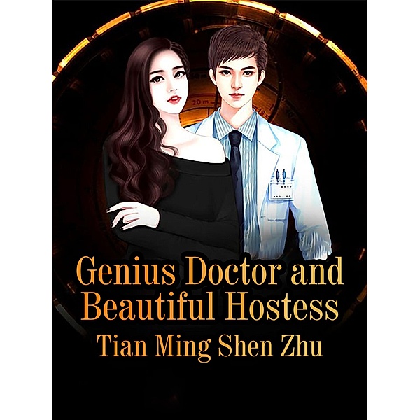 Genius Doctor and Beautiful Hostess, Tian MingShenZhu
