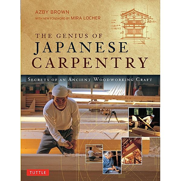 Genius of Japanese Carpentry, Azby Brown