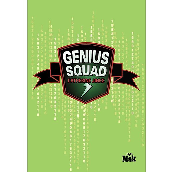 Genius Squad / MsK, Catherine Jinks