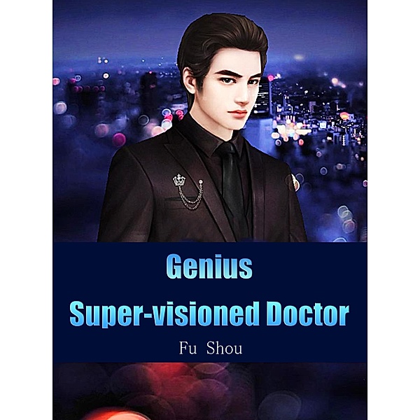 Genius Super-visioned Doctor / Funstory, Fu Shou