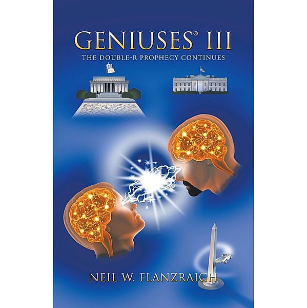 Geniuses® Iii, Neil W. Flanzraich