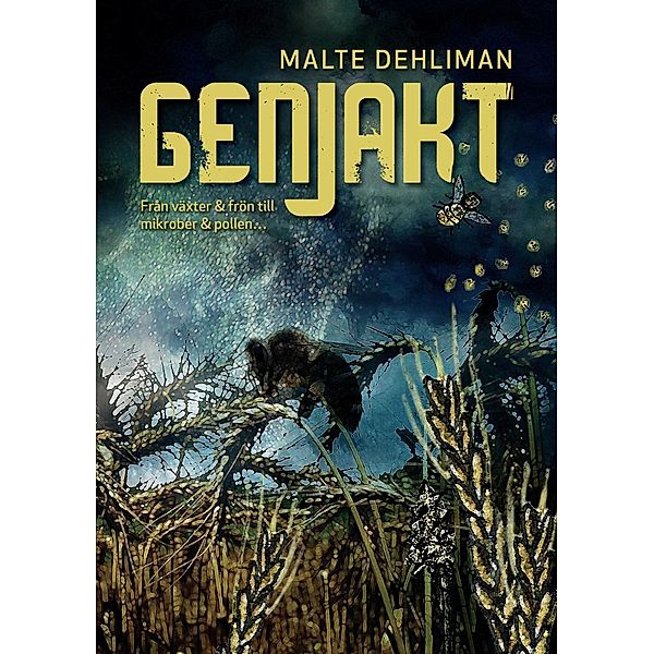 Genjakt, Malte Dehliman