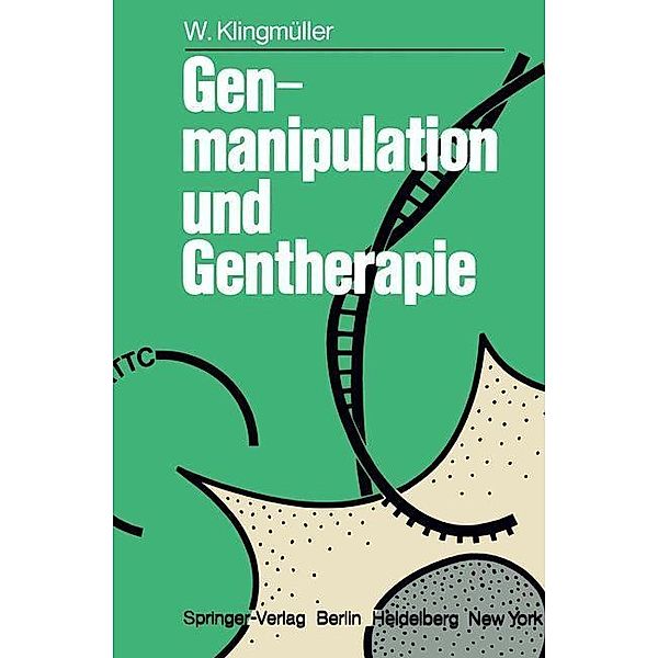 Genmanipulation und Gentherapie, W. Klingmüller