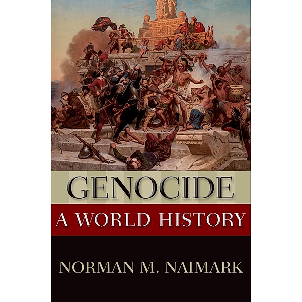 Genocide, Norman M. Naimark