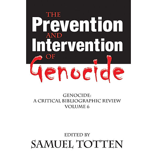 Genocide: A Critical Bibliographic Review: The Prevention and Intervention of Genocide