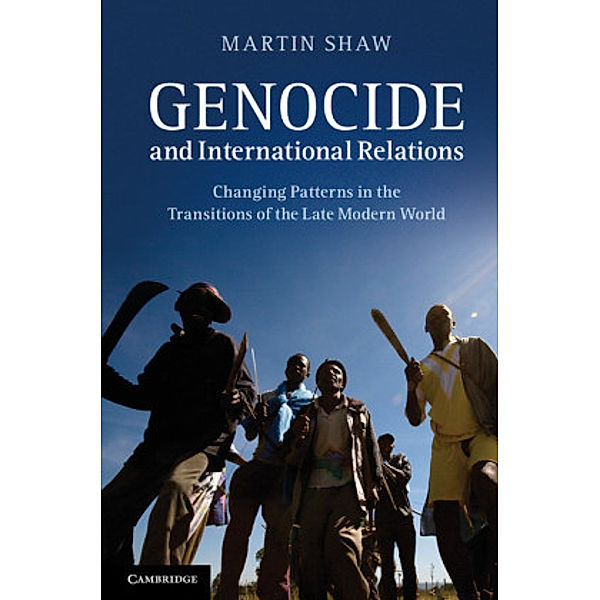 Genocide and International Relations, Martin Shaw