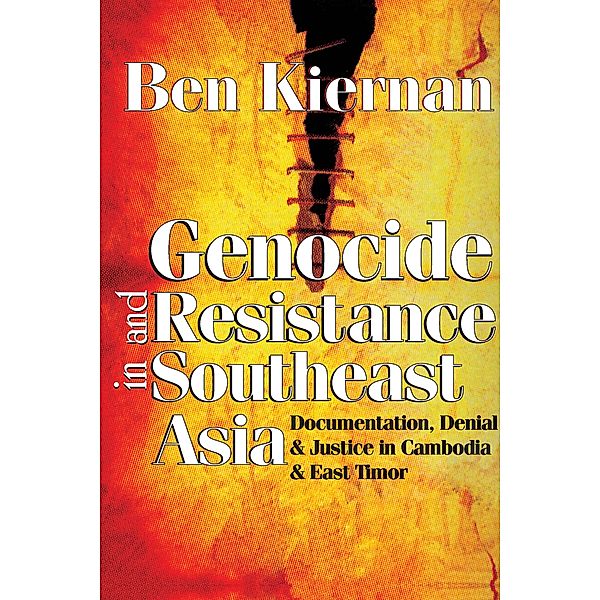 Genocide and Resistance in Southeast Asia, Ben Kiernan