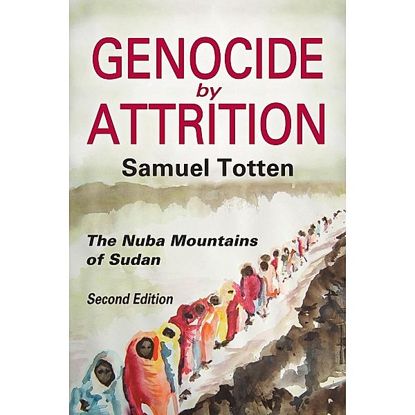 Genocide by Attrition, Samuel Totten