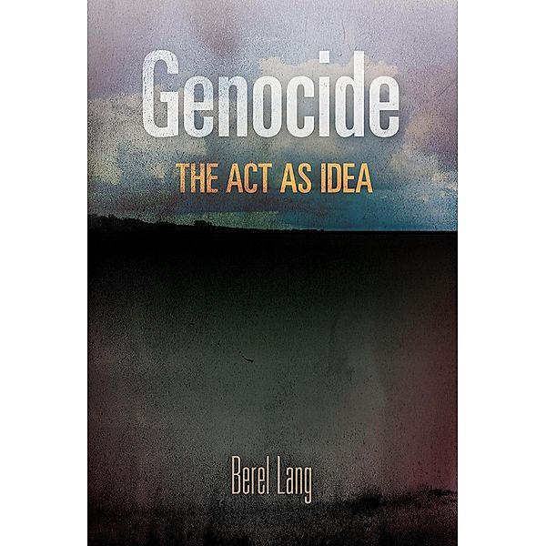 Genocide / Pennsylvania Studies in Human Rights, Berel Lang