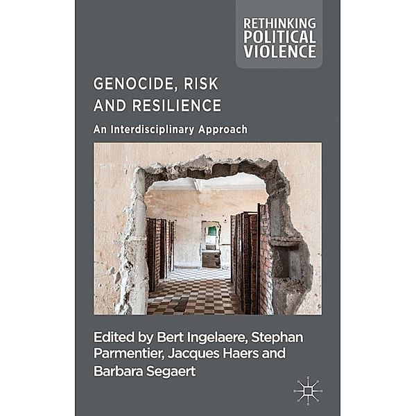Genocide, Risk and Resilience / Rethinking Political Violence