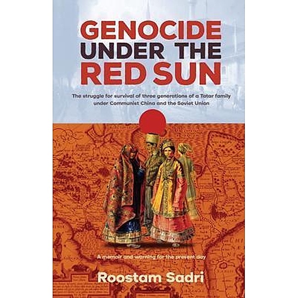 Genocide Under the Red Sun / Sid Harta Publishers, Roostam Sadri