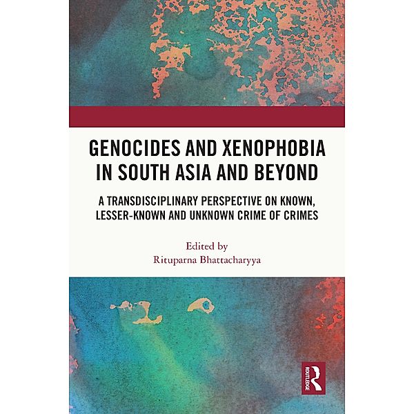 Genocides and Xenophobia in South Asia and Beyond