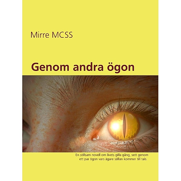 Genom andra ögon, Mirre MCSS