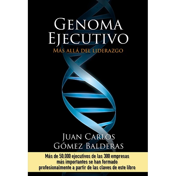 Genoma ejecutivo, Juan Carlos Gómez Balderas