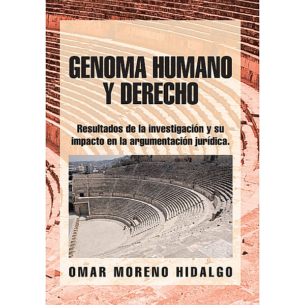 Genoma  Humano  Y  Derecho, Omar Moreno Hidalgo