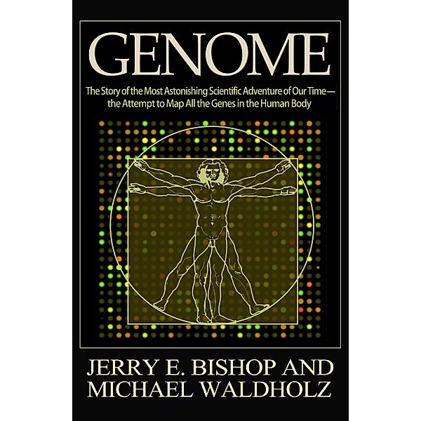 Genome, MICHAEL WALDHOLZ, JERRY E. BISHOP