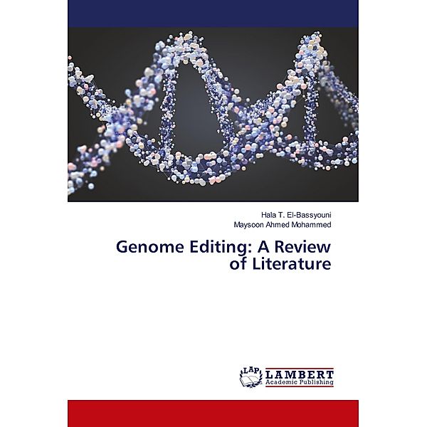 Genome Editing: A Review of Literature, Hala T. El-Bassyouni, Maysoon Ahmed Mohammed