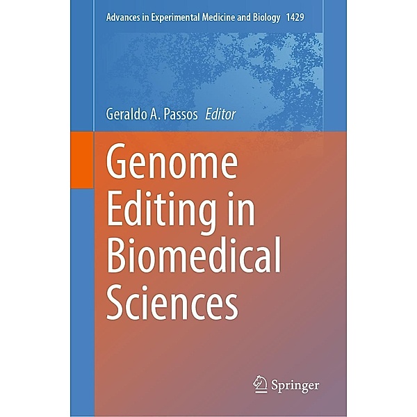 Genome Editing in Biomedical Sciences / Advances in Experimental Medicine and Biology Bd.1429