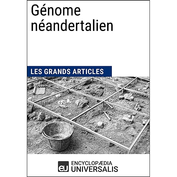 Génome néandertalien, Encyclopaedia Universalis