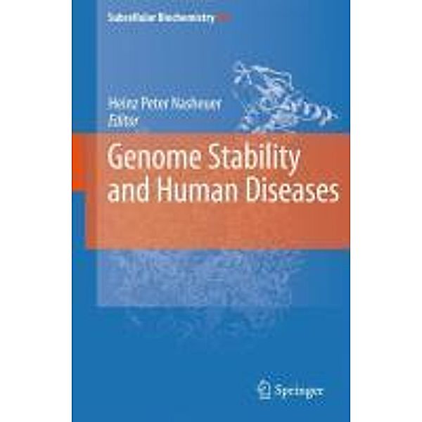 Genome Stability and Human Diseases / Subcellular Biochemistry Bd.50, H.P. Nasheuer