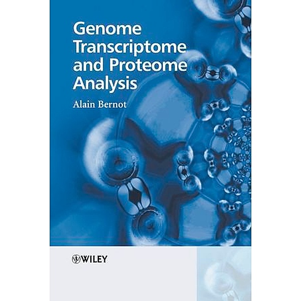 Genome Transcriptome and Proteome Analysis, Alain Bernot