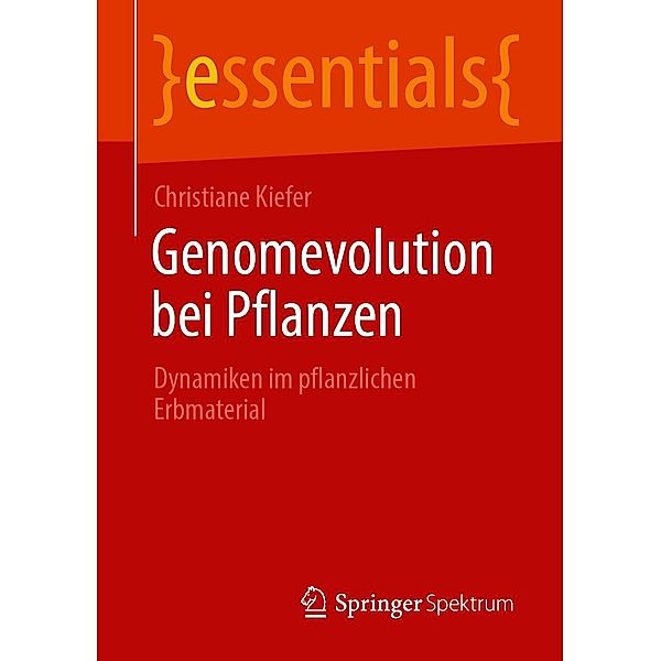 Genomevolution bei Pflanzen / essentials, Christiane Kiefer