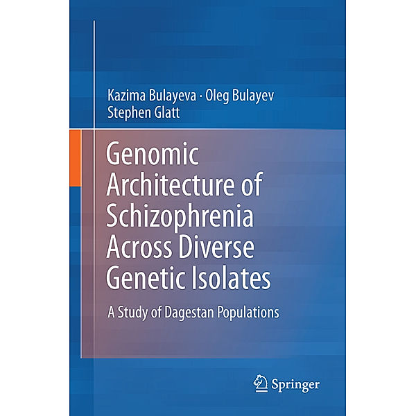 Genomic Architecture of Schizophrenia Across Diverse Genetic Isolates, Kazima Bulayeva, Oleg Bulayev, Stephen Glatt